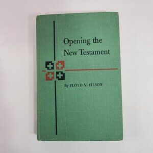 Opening The New Testament By Floyd V. Filson Hardcover 1952 Edition